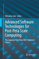 Mitsuhis Sato, Mitsuhisa Sato - Advanced Software Technologies for Post-Peta Scale Computing