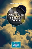 Jonathan Powell - Rare Astronomical Sights and Sounds