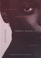 Samantha van Schalkwyk, Samantha van Schalkwyk - Narrative Landscapes of Female Sexuality in Africa