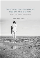 Rachel Tracie - Christina Reid's Theatre of Memory and Identity