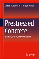 Charles Dolan, Charles W Dolan, Charles W. Dolan, H R (Trey) Hamilton, H. R. (Trey) Hamilton - Prestressed Concrete