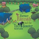 Sarah Lamb - Farmer Hannah and the Tiny Rooster