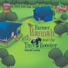 Sarah Lamb - Farmer Hannah and the Tiny Rooster