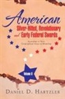 Daniel D. Hartzler - American Silver-Hilted, Revolutionary and Early Federal Swords Volume II
