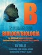 B - B is for Biology / B es por Biología