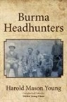 Harold Mason Young - Burma Headhunters