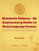 Orna Taub - Mandarin Chinese - An Explanatory Guide to Key Language Issues