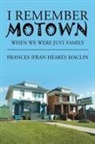 Frances (Fran Heard) Maclin - I Remember Motown