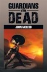 John McLeod - Guardians of the Dead