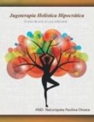 Paulina Orozco - Jugoterapia