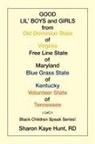 Sharon Kaye Hunt - Good Lil' Boys and Girls from Old Dominion State of Virginia Free Line State of Maryland Blue Grass State of Kentucky Volunteer State of Tennessee