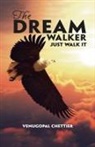 Venugopal Chettier - The Dream Walker