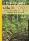 Peter Wohlleben - Guía del bosque : identificar los animales y plantas : descubrir su ecosistema