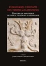J. Farabegoli, V. Natalini - Atti sull'Umanesimo cristiano del Tempio malatestiano. Percorsi di riscoperta artistica, teologica e sapienzale