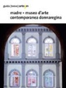 Madre. Museo di arte contemporanea Donnaregina