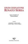 M. Biondi, R. Casalini, R. Greggi, M. Ravegnani - Studi cesenati per Renato Serra