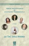 Gabriele Patruno - Visione tridimensionale di meditazione trascendentale ovvero la tac dell'anima