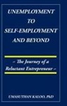 PhD Umasuthan Kaloo, Umasuthan Kaloo - Unemployment to Self-Employment and Beyond