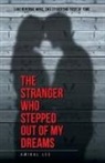 Amiral Lee - The Stranger Who Stepped Out of My Dreams