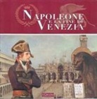 Francesco Mario Agnoli - Napoleone e la fine di Venezia. Catalogo della mostra