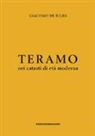 Giacomo De Iuliis - Teramo nei catasti di età moderna. Insediamento rurale, assetto fondiario e gruppi sociali tra XVII e XVIII secolo