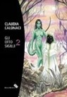 Claudia Calonaci - Il declino. Gli otto sigilli