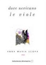 Anna Maria Scopa - Dove nevicano le viole