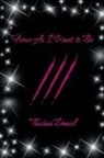 Tawana Daniel - Fierce as I Want to Be