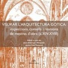 J. Domenge i Mesquida, J. Vidal Franquet - Visurar l'arquitectura gòtica. Inspeccions, consells i reunions de mestres d'obra (s. XIV-XVIII)