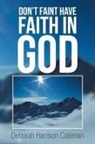 Deborah Harrison Coleman - Don't Faint Have Faith in God