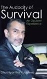 Dhushiyantha Kuladeva - The Audacity of Survival