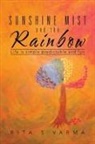 Rita S Varma - Sunshine Mist and the Rainbow