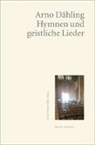 Arno Dähling - Hymnen und geistliche Lieder