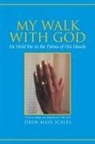 Drew Maye Scales - My Walk with God