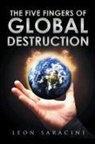 Leon Saracini - The Five Fingers of Global Destruction
