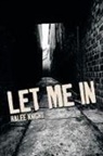 Halee Knight - Let Me in