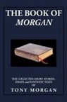 Tony Morgan - The Book of Morgan