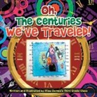 GOMEZ, Miss Kaylie Gomez, MS Gomez - Oh, the Centuries We've Traveled!