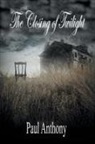 Paul Anthony - The Closing of Twilight