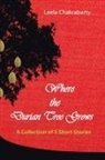 Leela Chakrabarty - Where the Durian Tree Grows