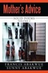 Francis Abakwue, Sunny Abakwue - Mother's Advice