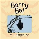 SR. M. L. BOYER - Barry Bat