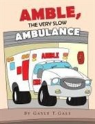 Gayle Gale - AMBLE, THE VERY SLOW AMBULANCE