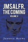 Johnnie Adams - Jmsalfr, the Coming Volume II
