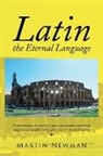 Martin Newman - Latin - The Eternal Language
