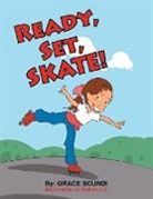Grace Scundi - Ready, Set, Skate!