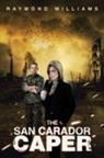 Raymond Williams - The San Carador Caper