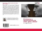 Diana Vásconez - Encuentros y desencuentros de amor, goce y deseo