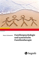 Klaus A Schneewind, Klaus A. Schneewind - Familienpsychologie und systemische Familientherapie