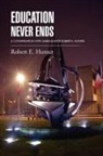 Robert E. Hunter - EDUCATION NEVER ENDS